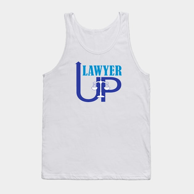 Lawyer Up Tank Top by Andreeastore  